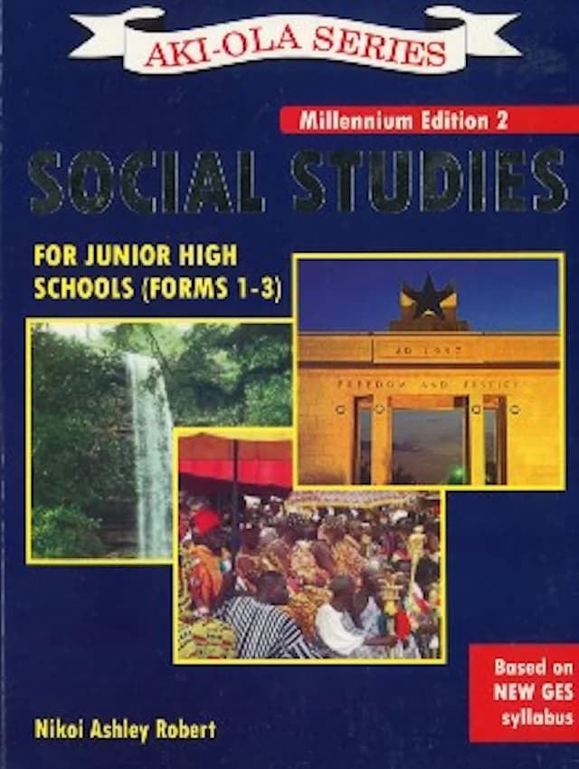 The image shows the front cover of the 'Aki-Ola Series' Social Studies textbook for Junior High Schools (Forms 1-3). It features a collage of three photos: a waterfall, the Independence Arch in Accra with the 'Freedom and Justice' motto, and a traditional Ghanaian ceremony with people dressed in kente cloth.