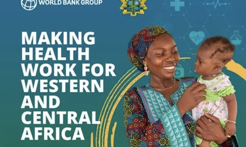 World Bank Launches 'Fit to Prosper' Health Strategy Amid Growing Infrastructure and Environmental Concerns in West Africa