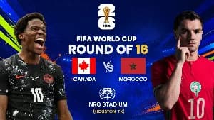 Canada Faces Morocco in High-Stakes 2026 World Cup Round of 16 Clash